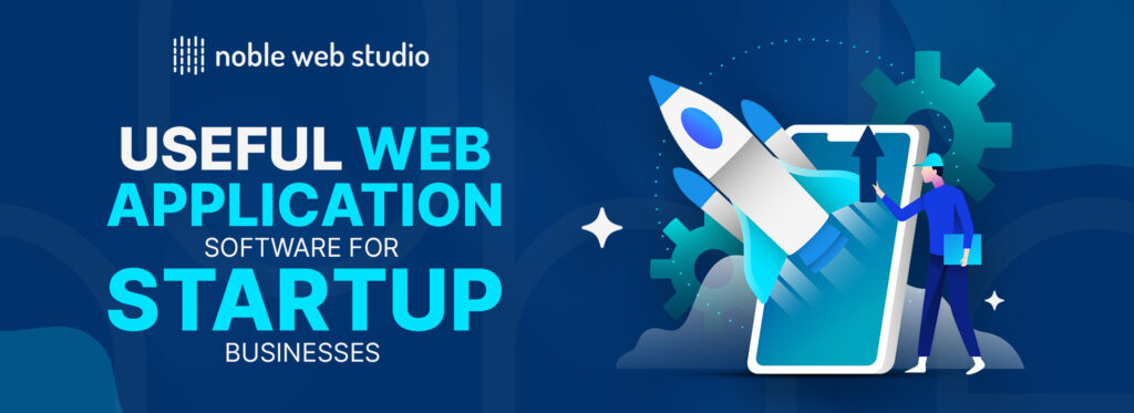 Useful Web Application Software for Startup Businesses