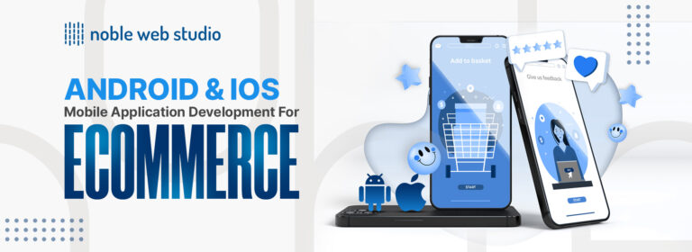 Android & iOS Mobile Application Development For eCommerce