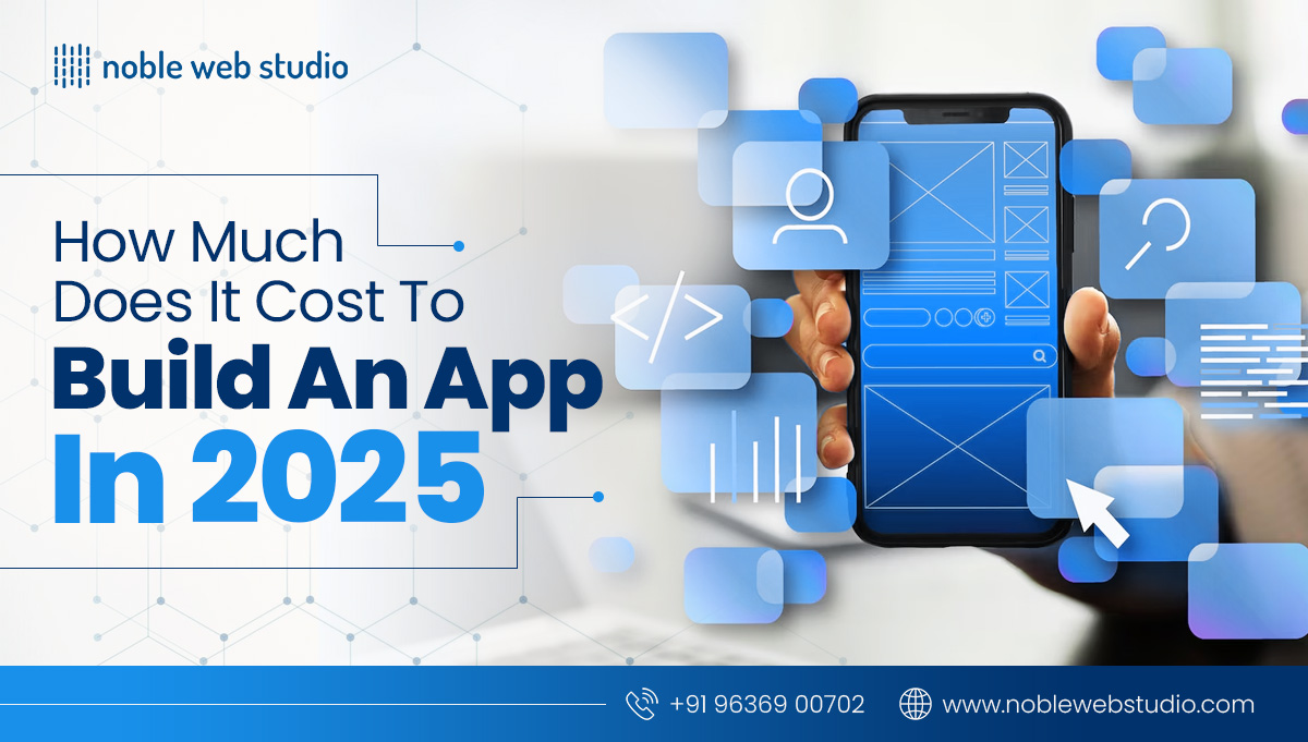 How Much Does It Cost to Build an App in 2025