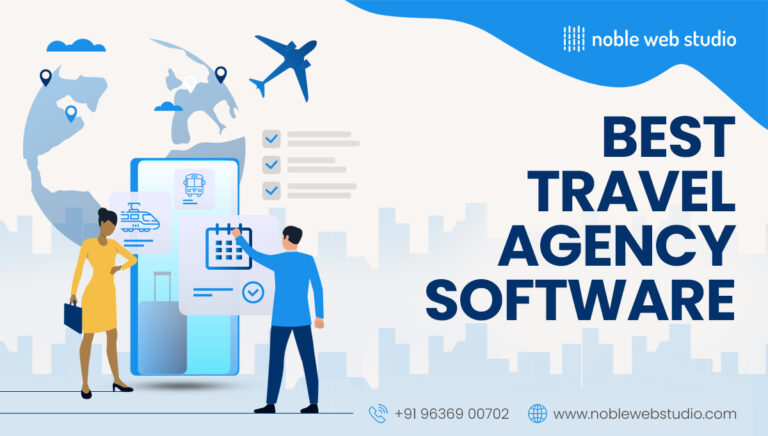 What is Travel Agency Software? A Complete Guide to Its Features & Advantages