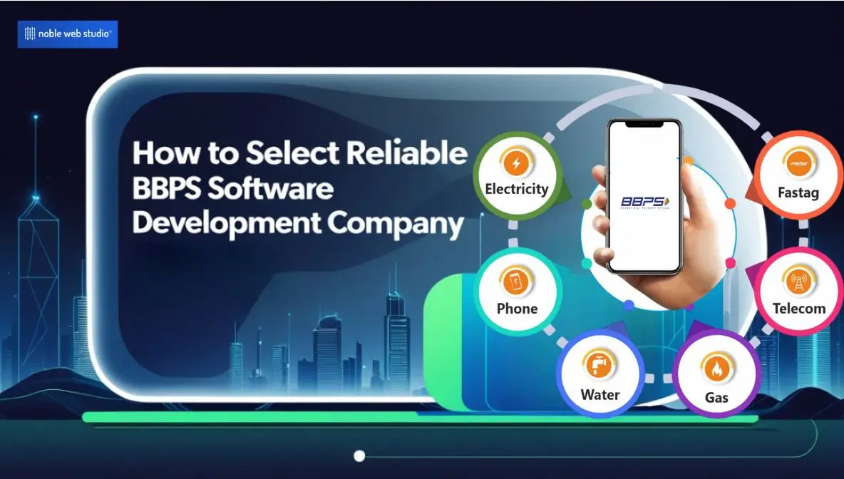 How to Select Reliable BBPS Software Development Company in 2025