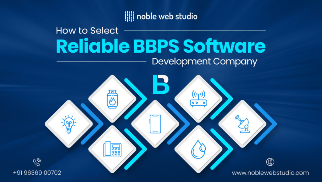 How to Select Reliable BBPS Software Development Company in 2025