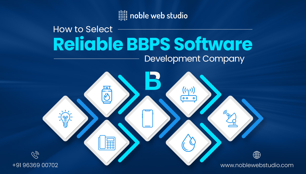 How to Select Reliable BBPS Software Development Company in 2025