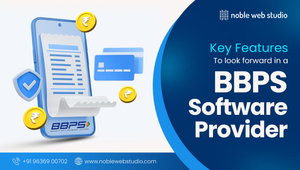 Key Features to Look for in a BBPS Software Provider