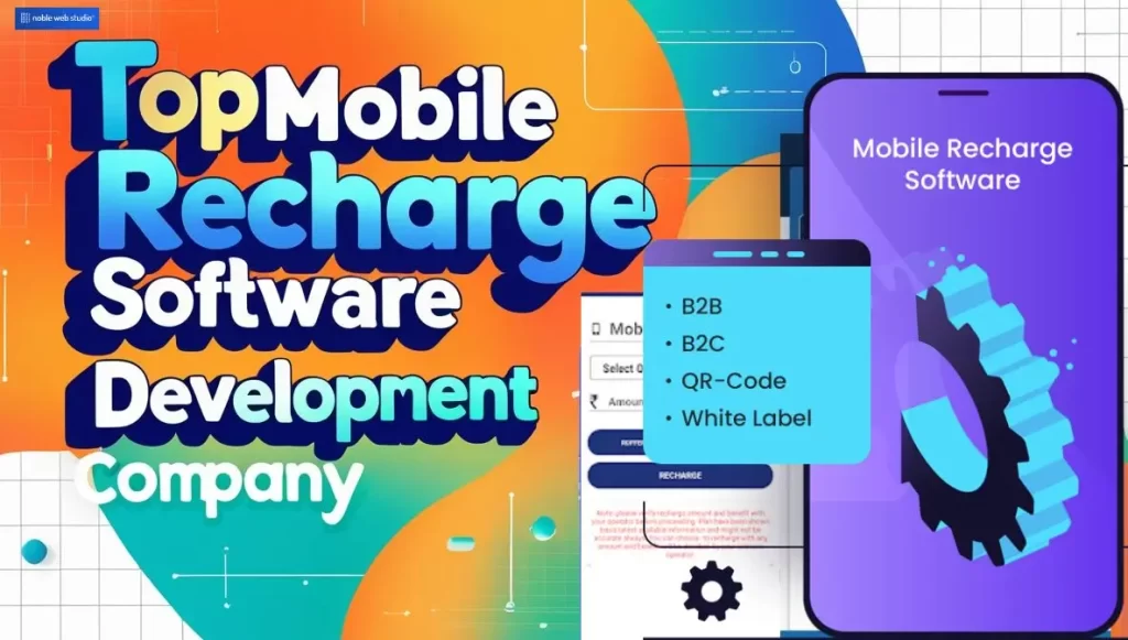 Top Mobile Recharge Software Development Company in India 2025