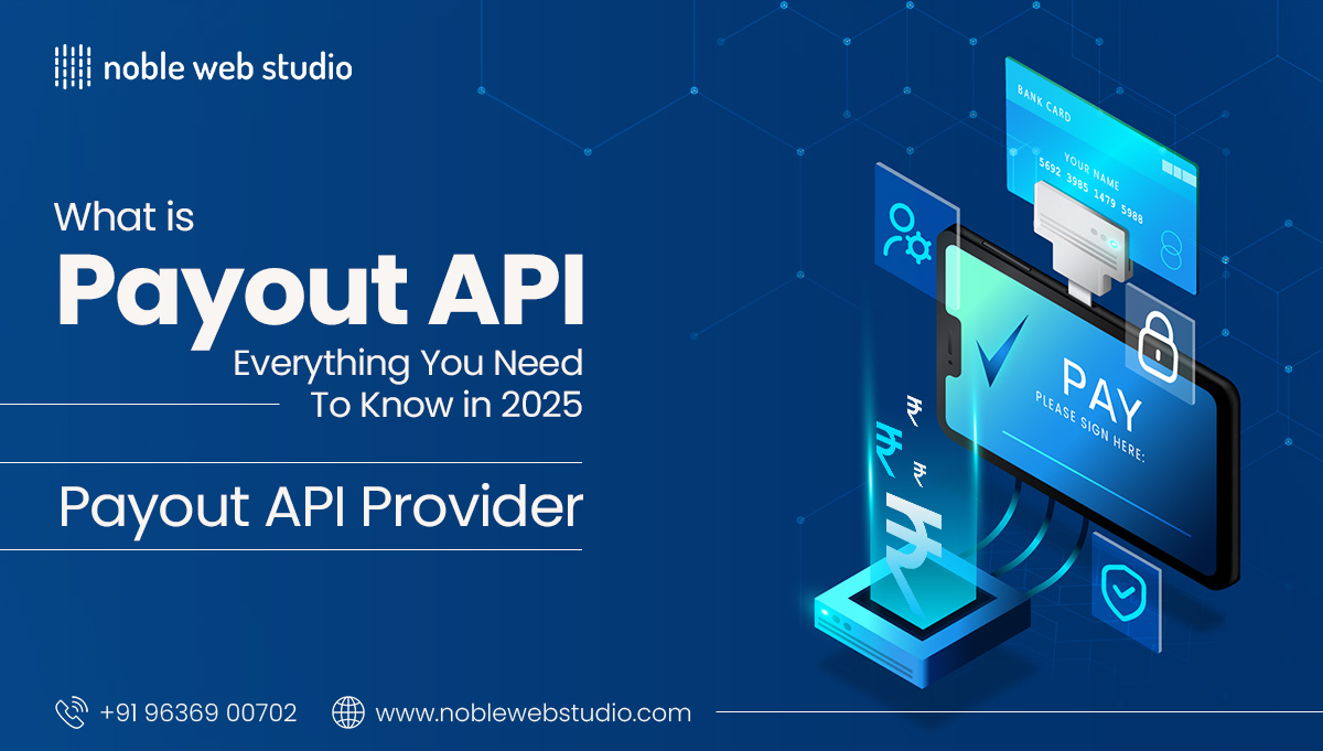What is Payout API? Everything You Need to Know in 2025