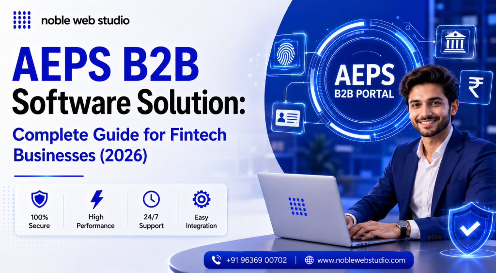 AEPS B2B Software Solution: Complete Guide for Fintech Businesses (2026)