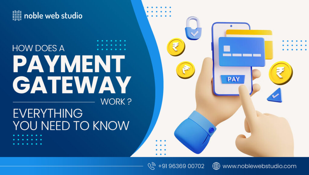 How Does a Payment Gateway Work? Everything You Need to Know