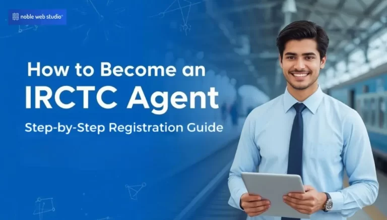 IRCTC Agent Registration: Everything You Need to Know