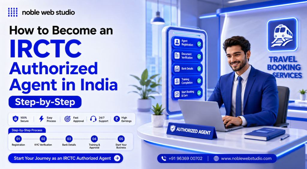 How to Become an IRCTC Authorized Agent in India Step-by-Step