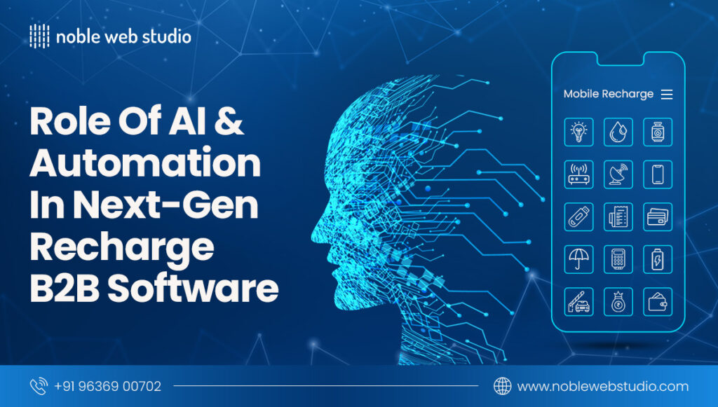 Role of AI and Automation in Next-Gen Recharge B2B Software