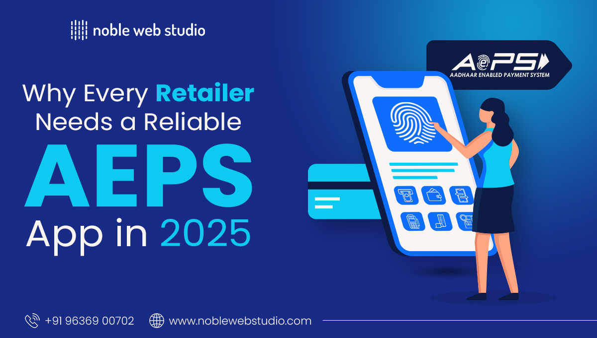 Why Every Retailer Needs a Reliable AEPS App in 2025