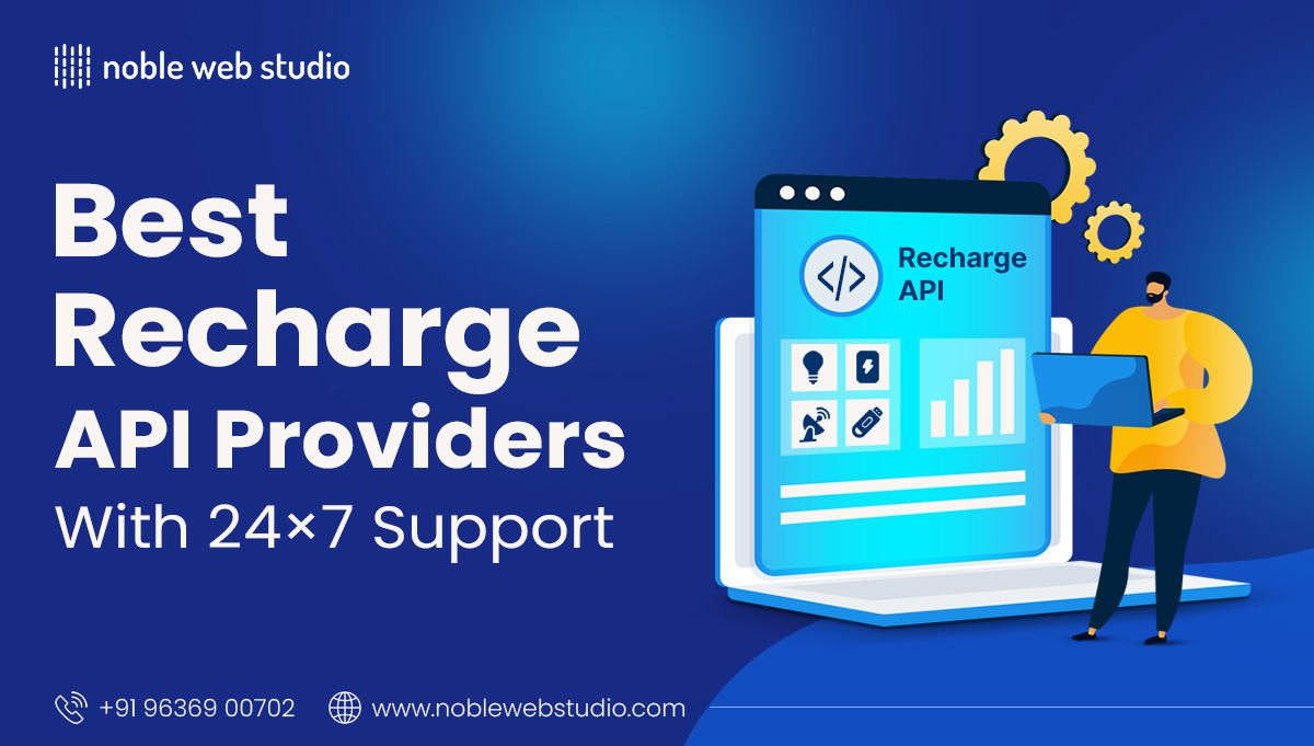 A Complete Guide to Choosing the Best Recharge API Provider
