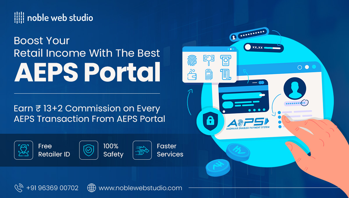 Boost Your Retail Income with the Best AEPS Portal