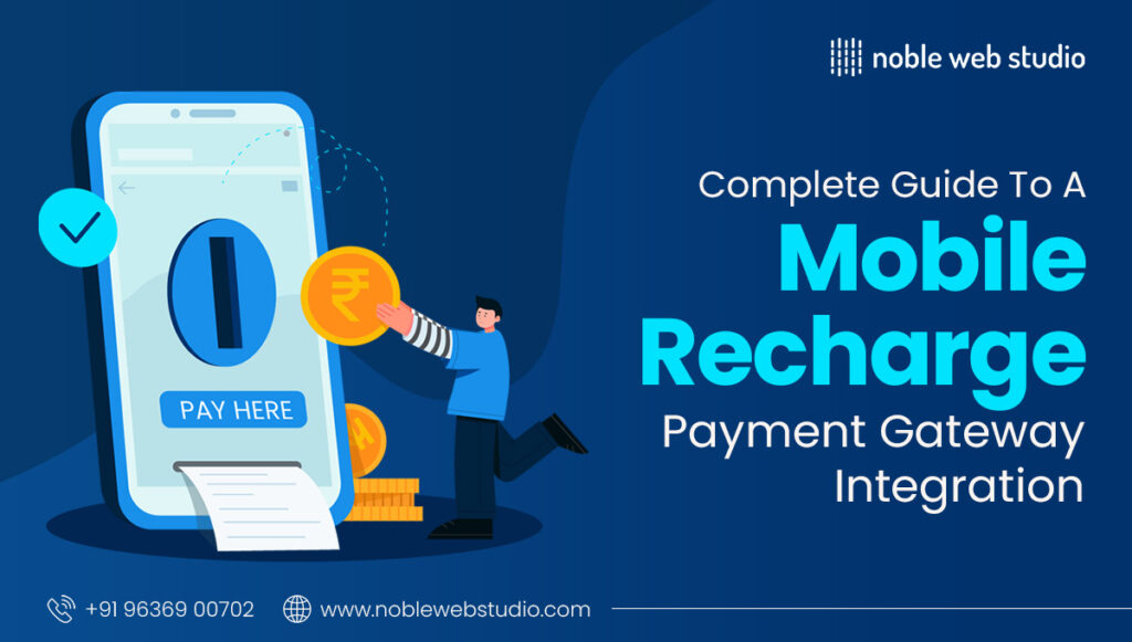 Complete Guide to Mobile Recharge Payment Gateway Integration