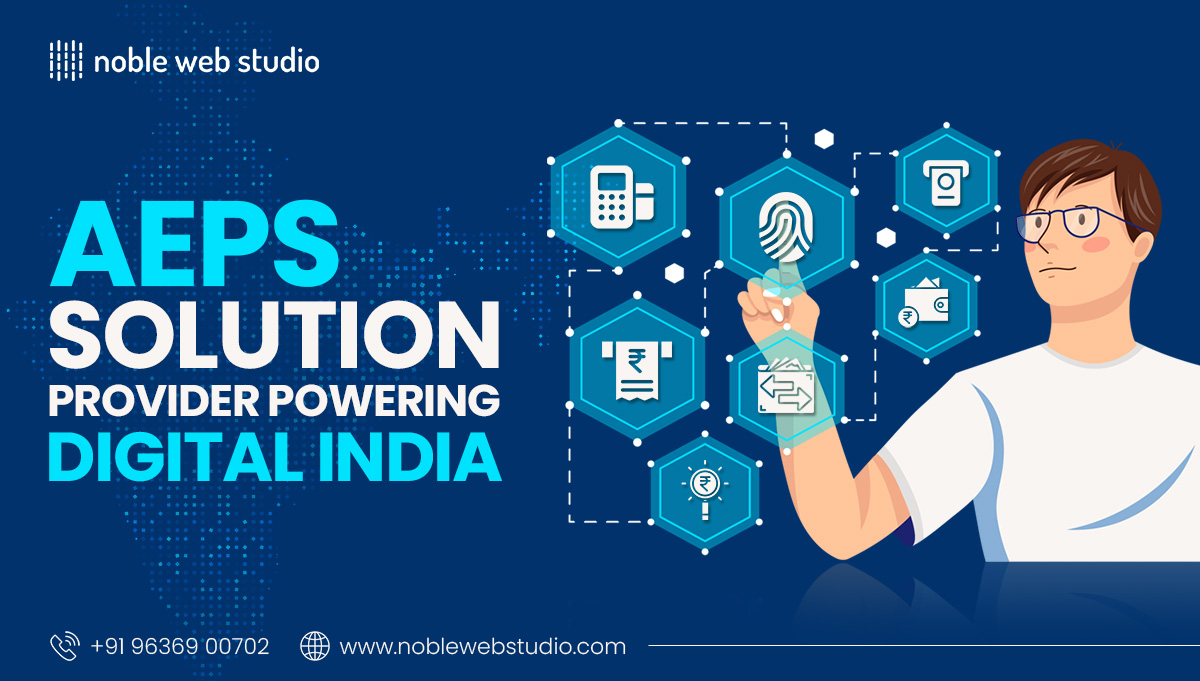 How AEPS Solution Providers Are Powering Digital India
