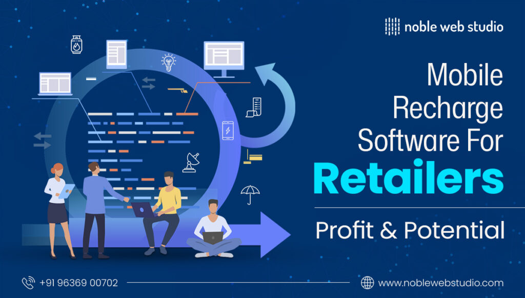 Mobile Recharge Software for Retailers: Profit & Potential