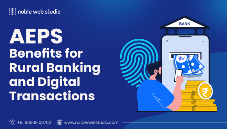 AEPS Benefits for Rural Banking and Digital Transactions