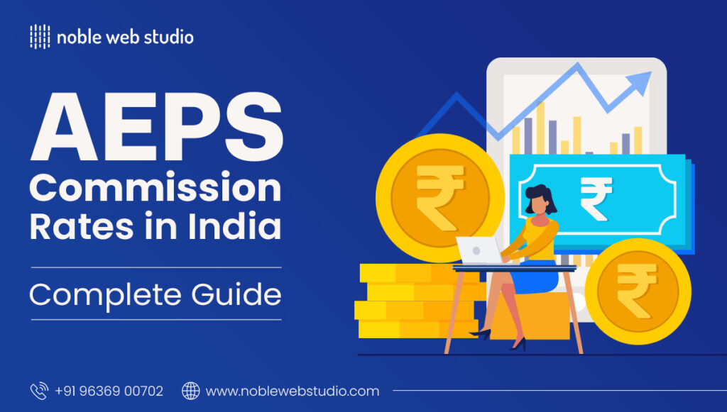 AEPS Commission Rates in India: Complete Guide