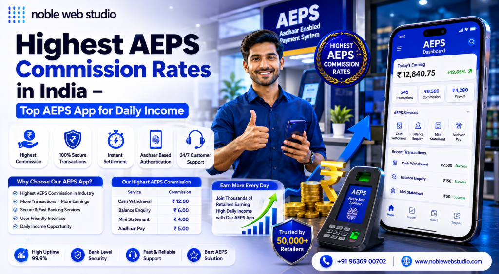 Highest AEPS Commission Rates in India – Top AEPS App for Daily Income