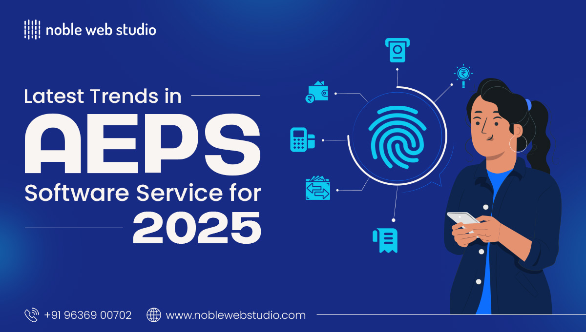 Latest Trends in AEPS Software Service for 2025