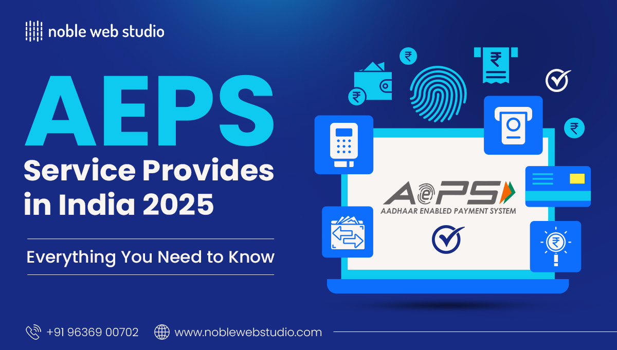 AEPS Service Provides in India 2025: Everything You Need to Know