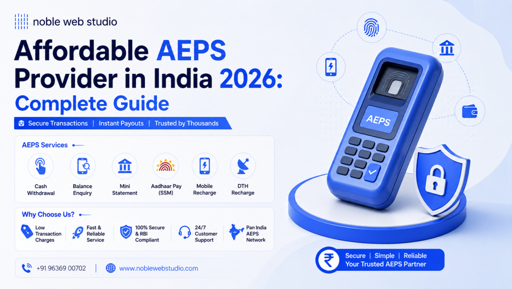 Affordable AEPS Provider in India 2026: Complete Guide
