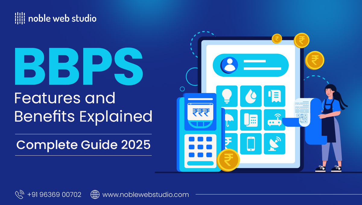 BBPS Features and Benefits Explained: Complete Guide 2025