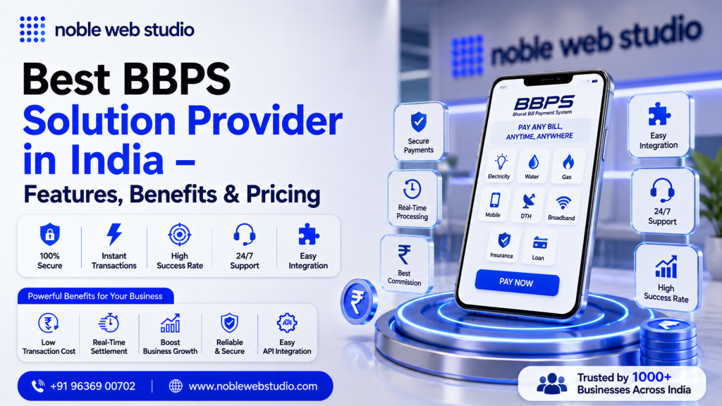 Best BBPS Solution Provider in India – Features, Benefits & Pricing