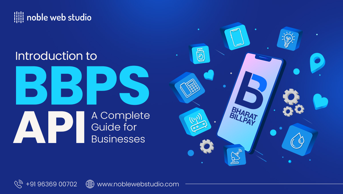 Introduction to BBPS API: A Complete Guide for Businesses