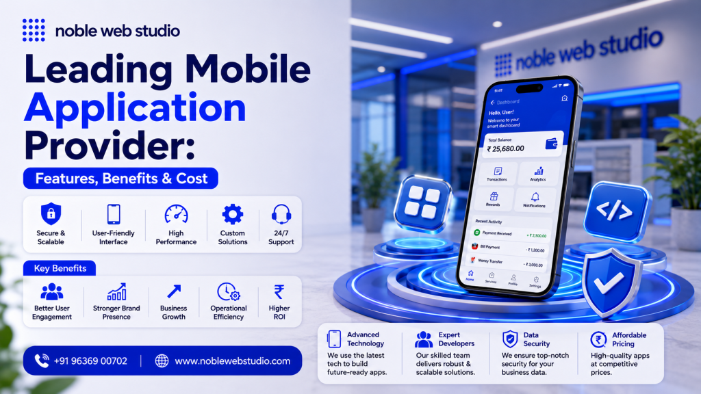 Leading Mobile Application Provider: Features, Benefits & Cost