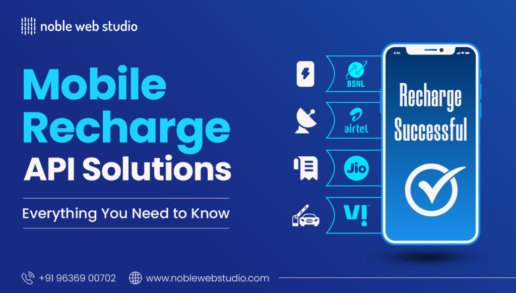 Mobile Recharge API Solutions: Everything You Need to Know