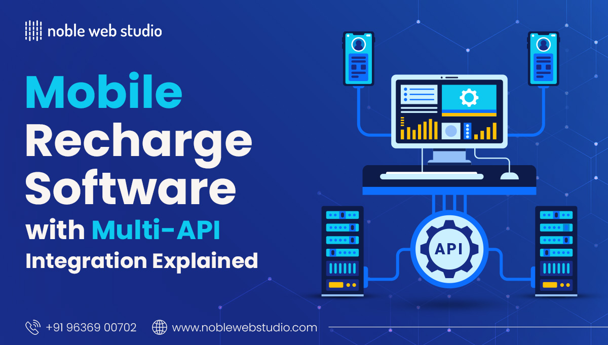 Mobile Recharge Software with Multi-API Integration Explained