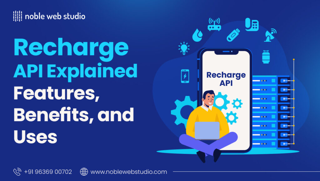 Recharge API Explained: Features, Benefits, and Uses