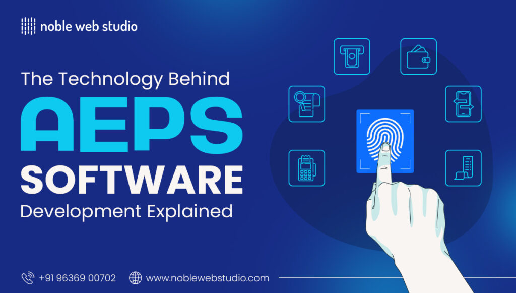 The Technology Behind AEPS Software Development Explained