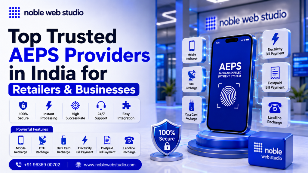Top Trusted AEPS Providers in India for Retailers & Businesses