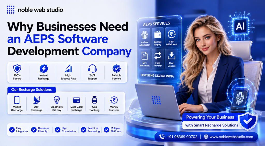 Why Businesses Need an AEPS Software Development Company