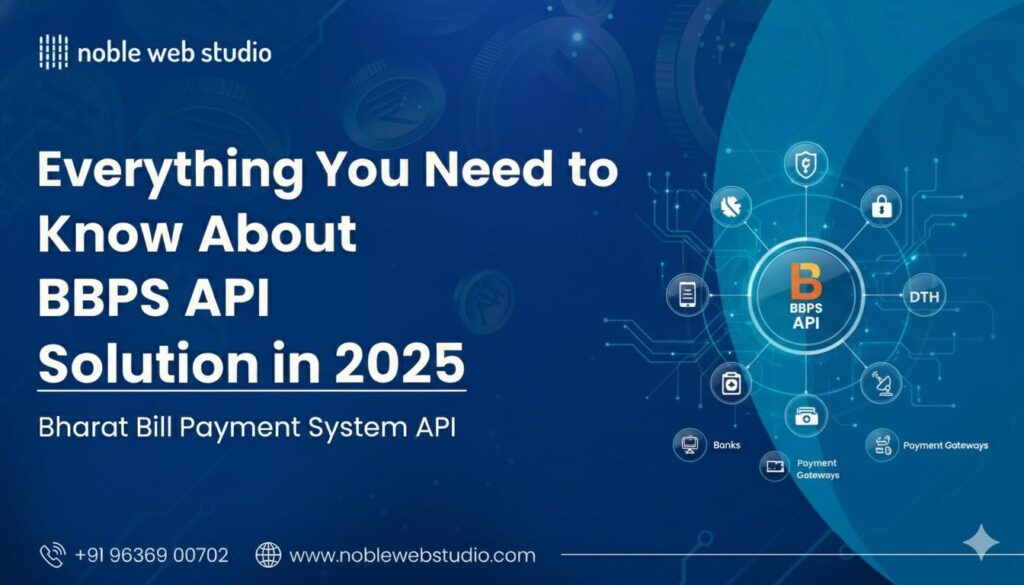 Everything You Need to Know About BBPS API Solution in 2025