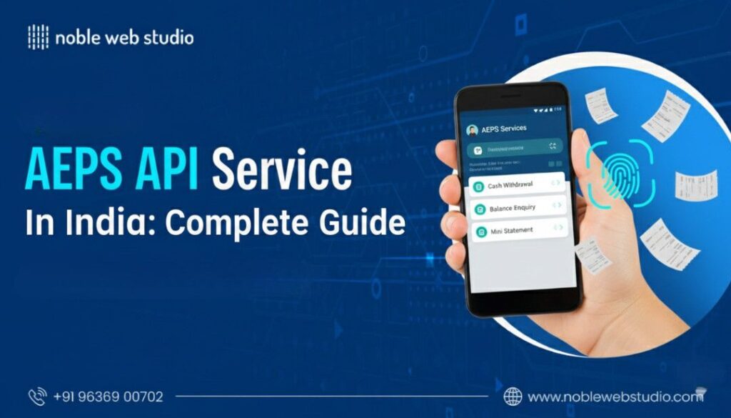 AEPS API Service in India: Complete Guide