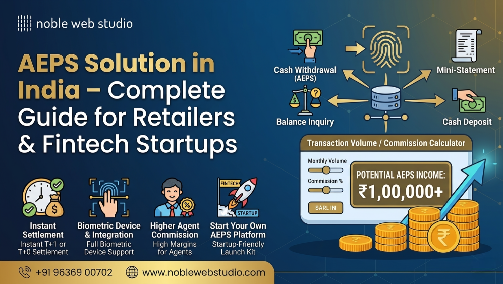 AEPS Solution in India – Complete Guide for Retailers & Fintech Startups