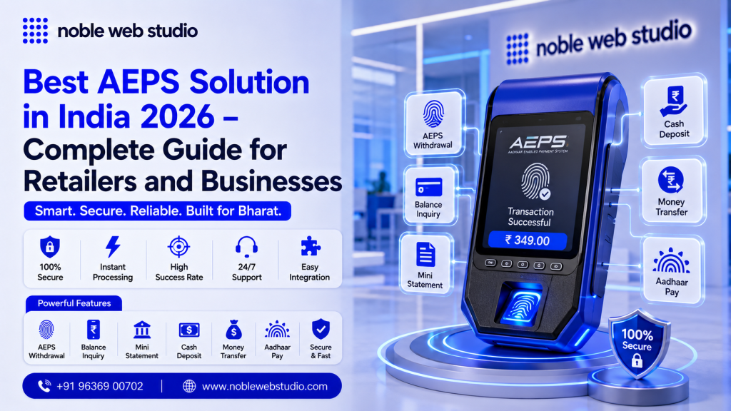 Best AEPS Solution in India 2026 – Complete Guide for Retailers and Businesses