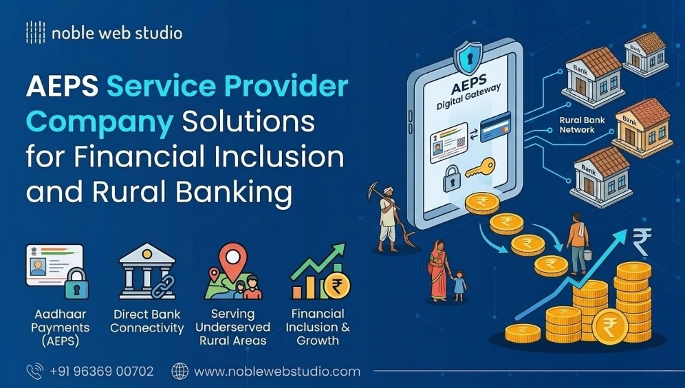 AEPS Service Provider Company Solutions for Financial Inclusion and Rural Banking