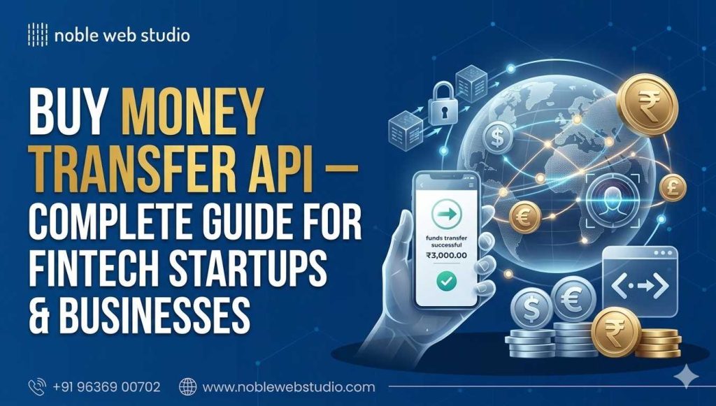 Buy Money Transfer API – Complete Guide for Fintech Startups & Businesses