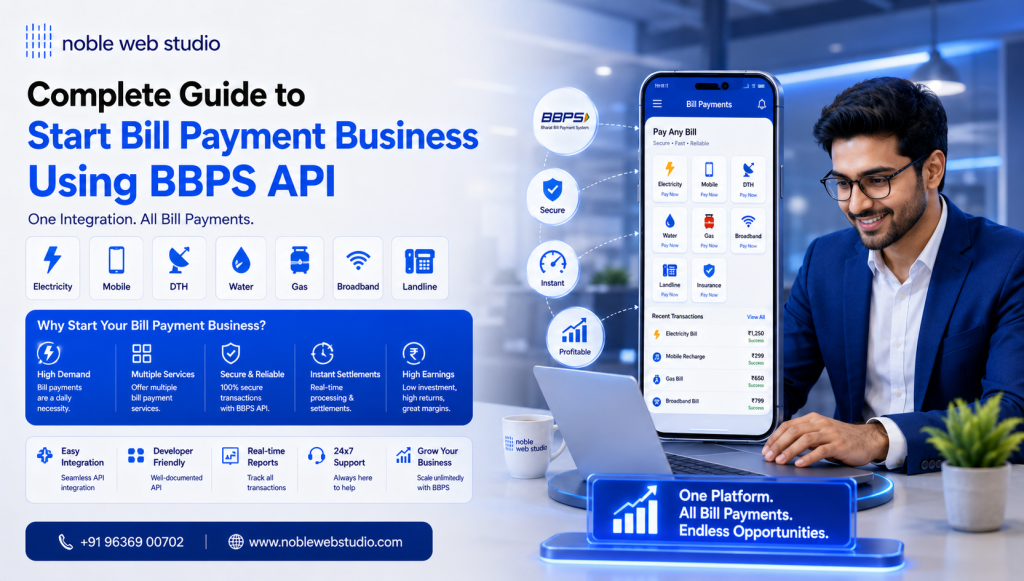 Complete Guide to Start Bill Payment Business Using BBPS API