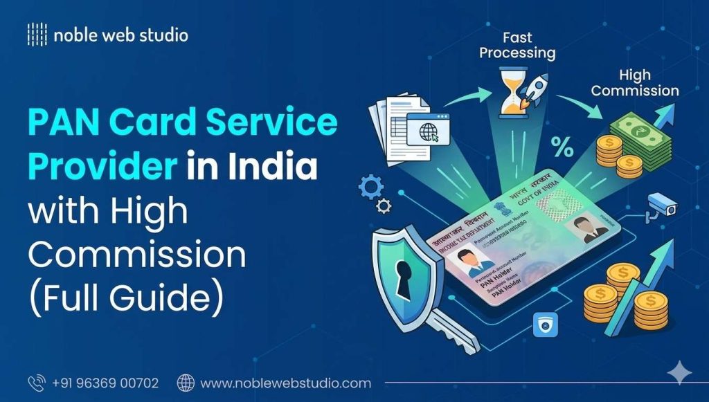 PAN Card Service Provider in India with High Commission (Full Guide)