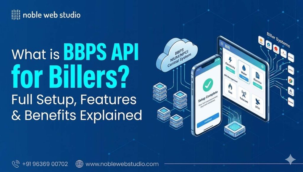 What is BBPS API for Billers? Full Setup, Features & Benefits Explained