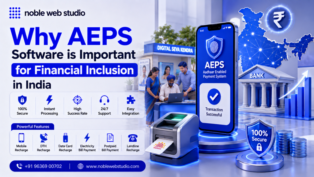 Why AEPS Software is Important for Financial Inclusion in India