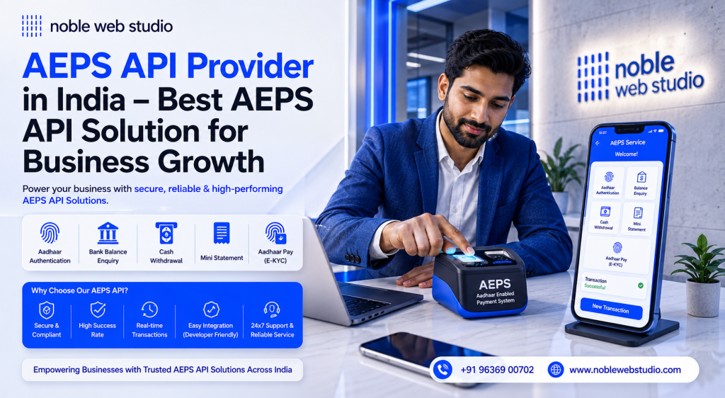 AEPS API Provider in India – Best AEPS API Solution for Business Growth