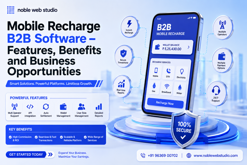 Mobile Recharge B2B Software – Features, Benefits and Business Opportunities