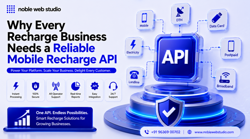 Why Every Recharge Business Needs a Reliable Mobile Recharge API